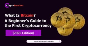 Read more about the article Bitcoin For Beginners: What Bitcoin is, how It Works, A Complete beginner’s Guide to Buy Your First Cryptocurrency(2025 Edition)
